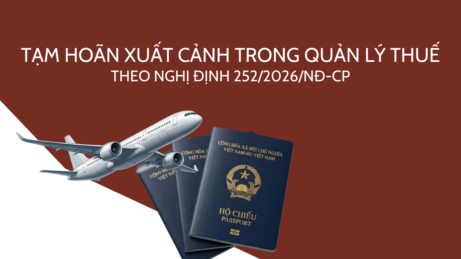 TẠM HOÃN XUẤT CẢNH TRONG QUẢN LÝ THUẾ THEO NGHỊ ĐỊNH SỐ 252/2026/NĐ-CP